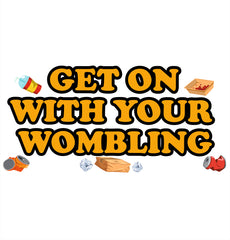 Get on with your Wombling