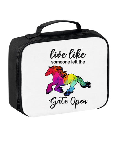Live Like Someone Left the Gate Open Lunch Bag